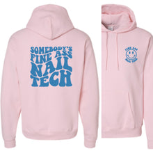 Load image into Gallery viewer, SOMEBODY'S FINE ASS NAIL TECH- HOODIE