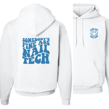 Load image into Gallery viewer, SOMEBODY'S FINE ASS NAIL TECH- HOODIE