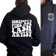 Load image into Gallery viewer, SOMEBODY'S FINE ASS LASH ARTIST- HOODIE