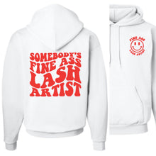 Load image into Gallery viewer, SOMEBODY'S FINE ASS LASH ARTIST- HOODIE