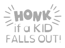 Load image into Gallery viewer, "Honk if a kid falls out"- Vinyl Decal