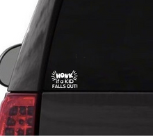Load image into Gallery viewer, "Honk if a kid falls out"- Vinyl Decal