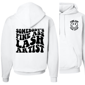 SOMEBODY'S FINE ASS LASH ARTIST- HOODIE