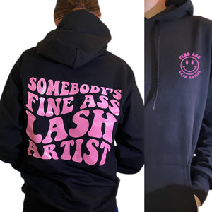 SOMEBODY'S FINE ASS LASH ARTIST- HOODIE