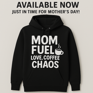 MOM FUEL: LOVE, COFFEE, CHAOS