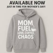 Load image into Gallery viewer, MOM FUEL: LOVE, COFFEE, CHAOS
