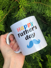 Load image into Gallery viewer, Happy father&#39;s Day - Mug
