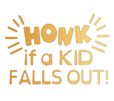 "Honk if a kid falls out"- Vinyl Decal