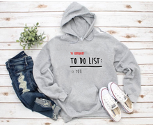 Load image into Gallery viewer, To Do List- Hoodie Unisex
