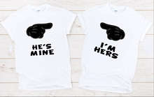 Load image into Gallery viewer, He&#39;s Mine &amp; I&#39;m Hers T&#39; Shirt
