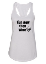 Load image into Gallery viewer, Run Now Then Wine - Tank Top
