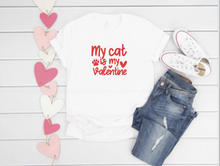 Load image into Gallery viewer, My Cat is My Valentine- T&#39; Shirt
