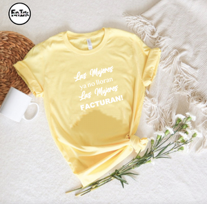 Las Mujeres ya no lloran Las Mujeres FACTURAN - T'Shirt