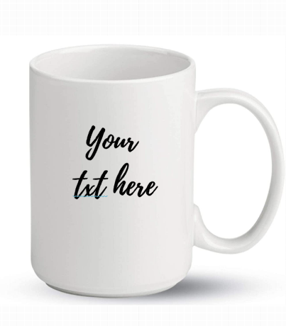 Your Txt or Picture Here-Mug -